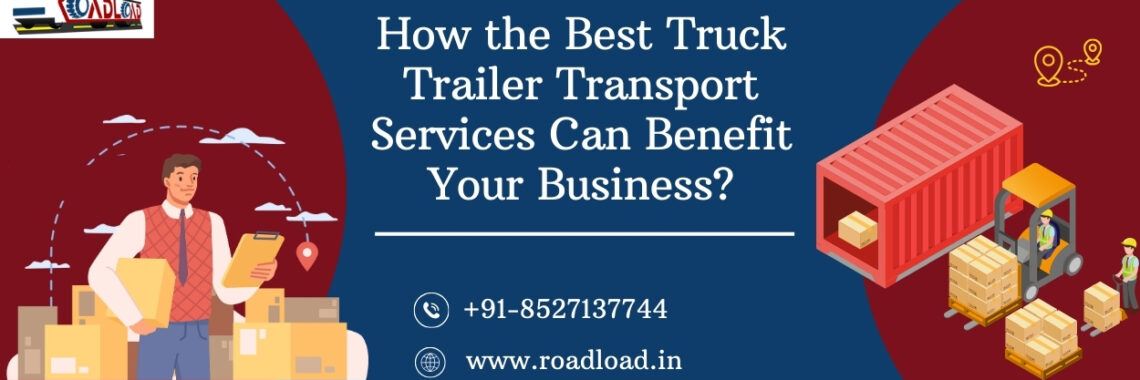 Best truck trailer transport services